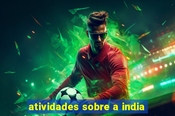 atividades sobre a india